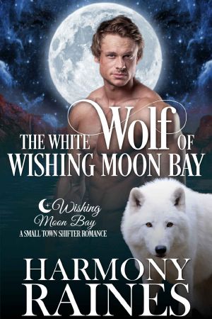 [The Bond of Brothers 01] • The White Wolf of Wishing Moon Bay